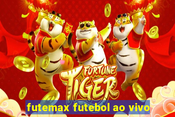 futemax futebol ao vivo